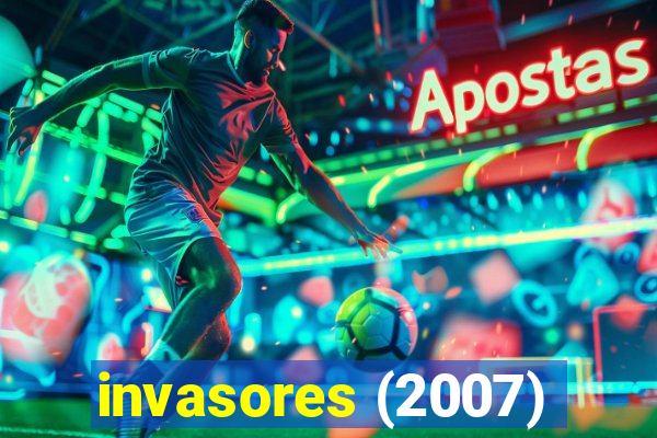 invasores (2007)